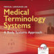 Medical Terminology Systems Updated: A Body Systems Approach: A Body Systems Approach