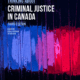 Thinking about Criminal Justice in Canada, 3rd Edition